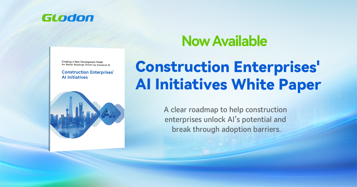 Glodon has released the white paper "Construction Enterprises' AI Initiatives", which identifies key industry pain points and proposes a systematic and practical AI application pathway.